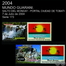 PARAGUAY MUNDO GUARANI: SALTO DE MONDAY - PORTAL CIUDAD DE TOBATÍ - (AÑO 2004 - SERIE 173)